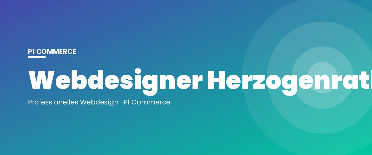 Webdesigner Herzogenrath – P1 Commerce Webagentur